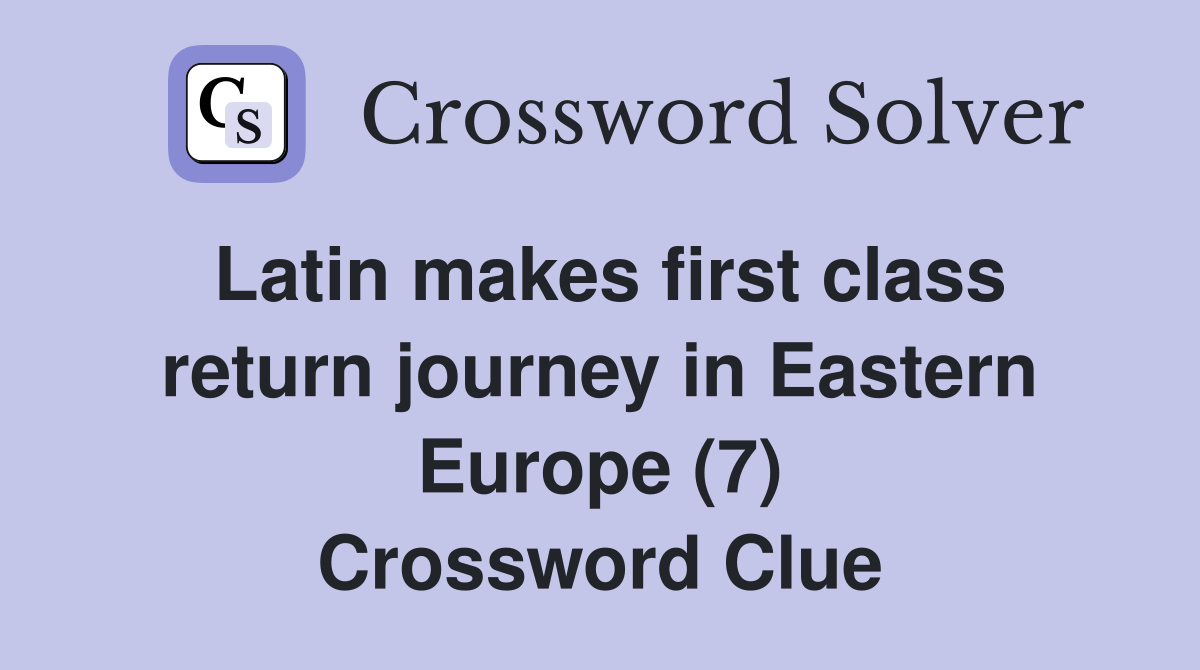 Latin makes first class return journey in Eastern Europe (7